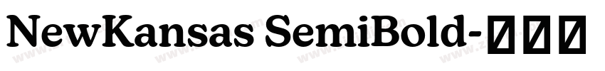 NewKansas SemiBold字体转换